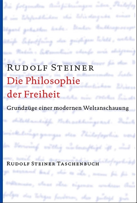 Die Philosophie der Freiheit - Rudolf Steiner