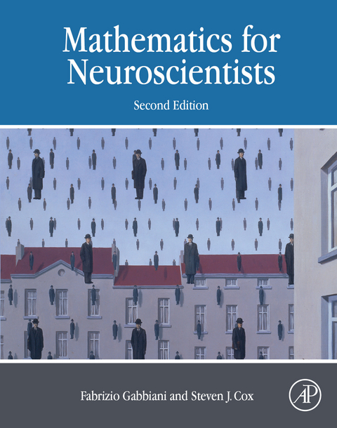 Mathematics for Neuroscientists -  Steven James Cox,  Fabrizio Gabbiani