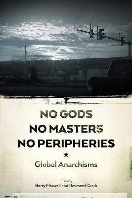 No Gods, No Masters, No Peripheries - 