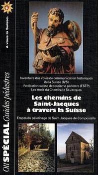 Les chemins de Saint-Jacques à travers la Suisse - Jolanda Blum