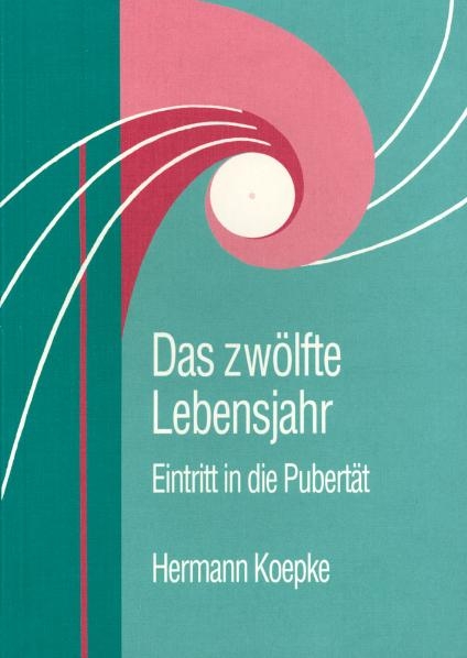 Das zwölfte Lebensjahr - Hermann Koepke