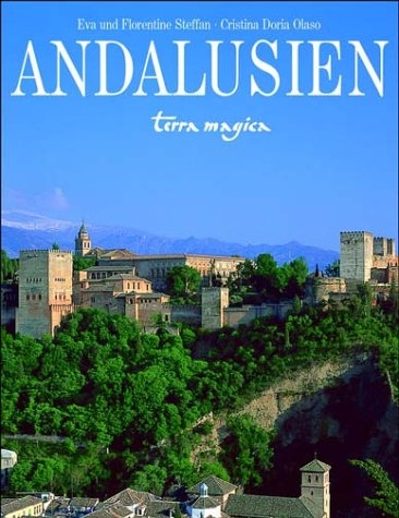 Andalusien - Eva Steffan, Florentine Steffan, Cristina D Olaso