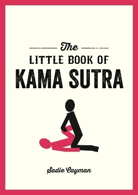 The Little Book of Kama Sutra - Sadie Cayman