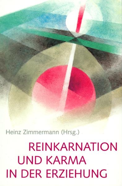 Reinkarnation und Karma in der Erziehung - 