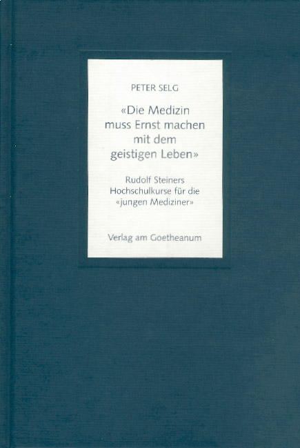 Die Medizin muss Ernst machen mit dem geistigen Leben - Peter Selg