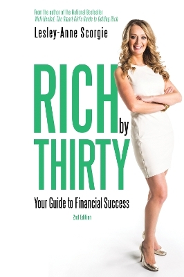 Rich by Thirty - Lesley-Anne Scorgie