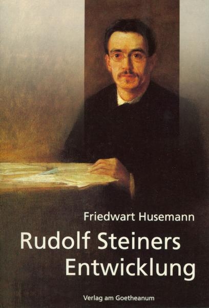 Rudolf Steiners Entwicklung - Friedwart Husemann