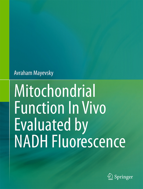 Mitochondrial Function In Vivo Evaluated by NADH Fluorescence - Avraham Mayevsky