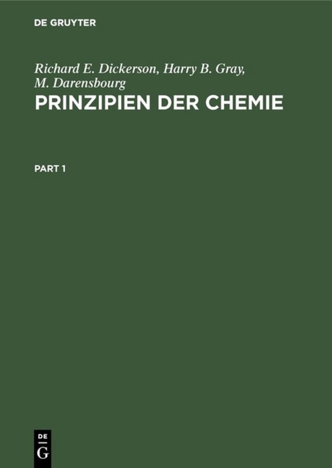 Prinzipien der Chemie - Richard E. Dickerson, Harry B. Gray, M. Darensbourg