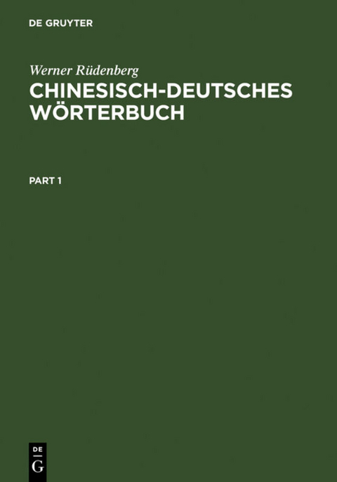 Chinesisch-Deutsches Wörterbuch - Werner Rüdenberg