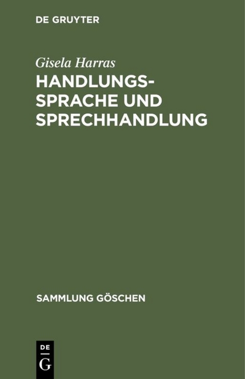 Handlungssprache und Sprechhandlung - Gisela Harras