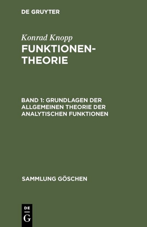 Konrad Knopp: Funktionentheorie / Grundlagen der allgemeinen Theorie der analytischen Funktionen - Konrad Knopp