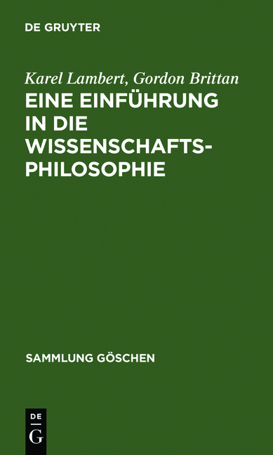 Eine Einführung in die Wissenschaftsphilosophie - Karel Lambert, Gordon Brittan