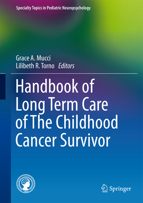 Handbook of Long Term Care of The Childhood Cancer Survivor - 