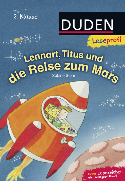 Duden Leseprofi – Lennart, Titus und die Reise zum Mars, 2. Klasse - Sabine Stehr