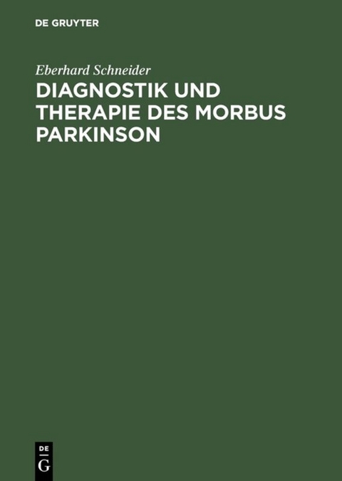 Diagnostik und Therapie des Morbus Parkinson - Eberhard Schneider