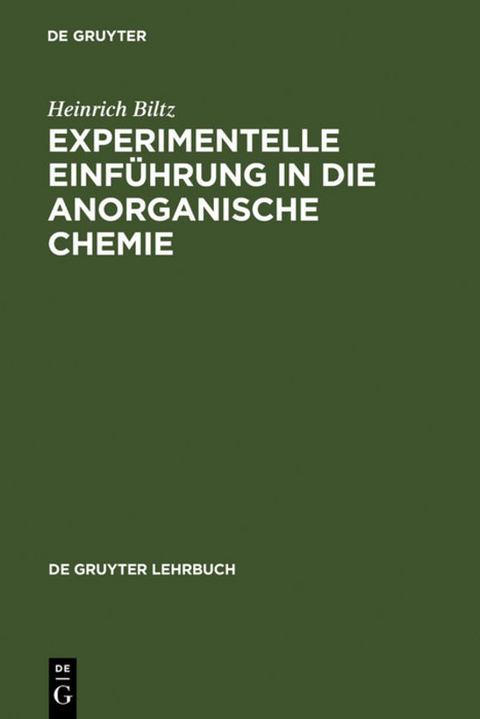 Experimentelle Einführung in die Anorganische Chemie - Heinrich Biltz