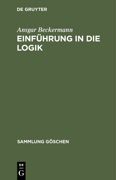 Einführung in die Logik - Ansgar Beckermann