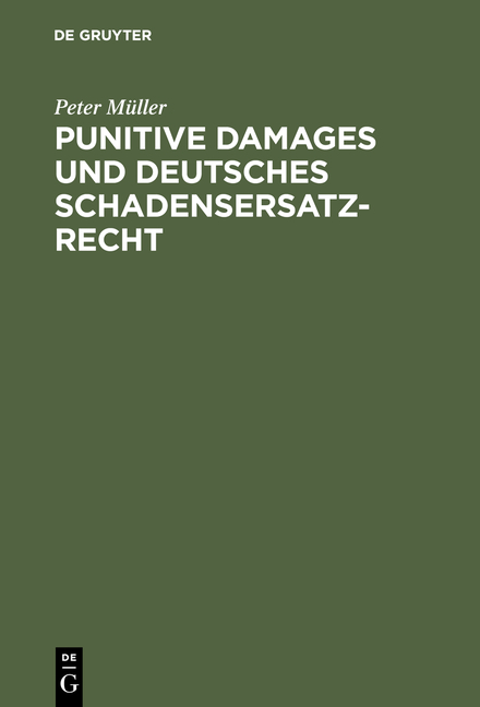 Punitive Damages und deutsches Schadensersatzrecht - Peter Müller