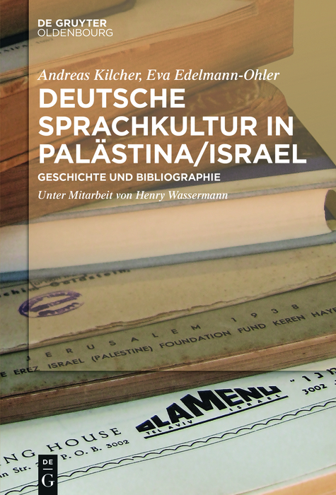 Deutsche Sprachkultur in Palästina/Israel -  Andreas Kilcher,  Eva Edelmann-Ohler