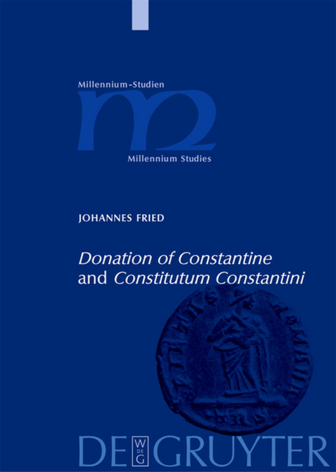 "Donation of Constantine" and "Constitutum Constantini" - Johannes Fried
