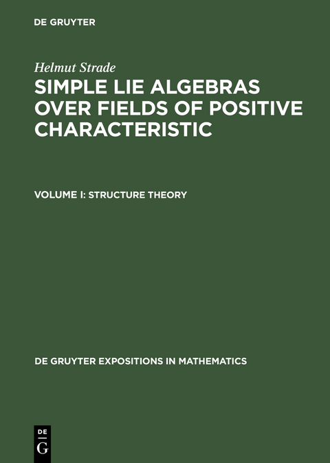 Helmut Strade: Simple Lie Algebras over Fields of Positive Characteristic / Structure Theory - Helmut Strade