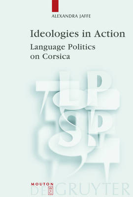 Ideologies in Action - Alexandra Jaffe