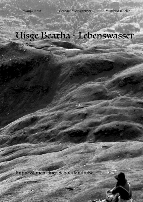 Uisge Beatha - Lebenswasser - Winfried Mielke, Wilfried Joest  alisa Wanja