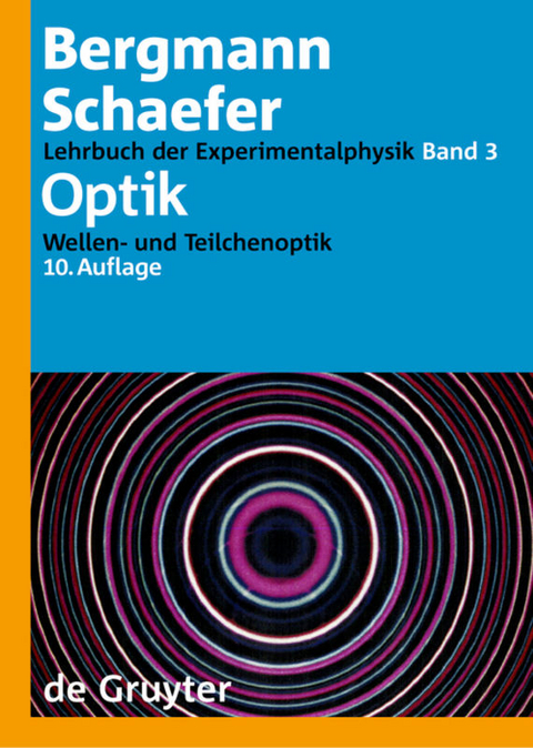 Ludwig Bergmann; Clemens Schaefer: Lehrbuch der Experimentalphysik / Optik - 