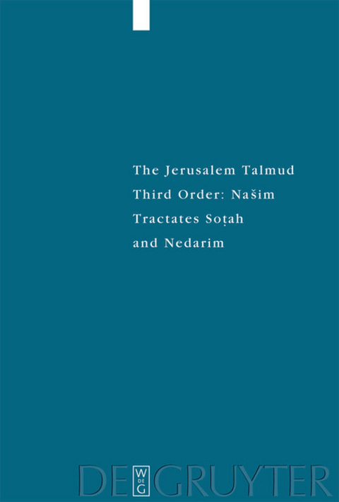 The Jerusalem Talmud. Third Order: Našim / Tractates Sotah and Nedarim - 