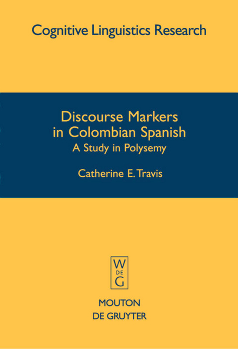 Discourse Markers in Colombian Spanish - Catherine E. Travis