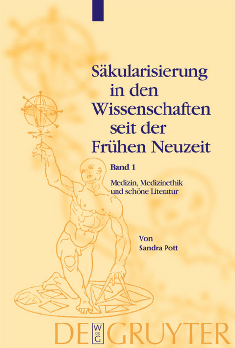 Säkularisierung in den Wissenschaften seit der Frühen Neuzeit / Medizin, Medizinethik und schöne Literatur - Sandra Pott