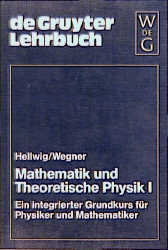 Mathematik und Theoretische Physik - Karl E Hellwig, Bernd Wegner