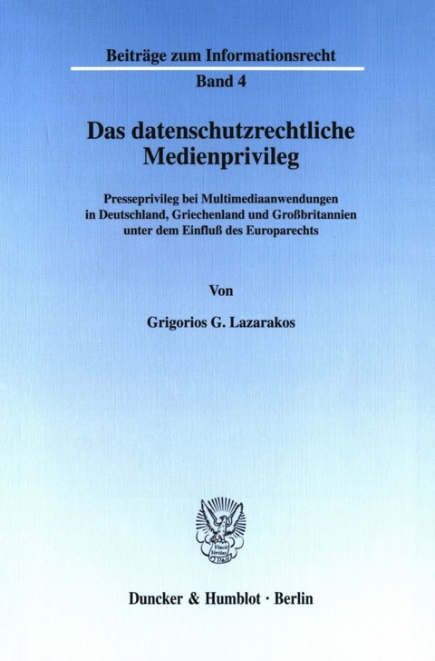 Das datenschutzrechtliche Medienprivileg. - Grigorios G. Lazarakos