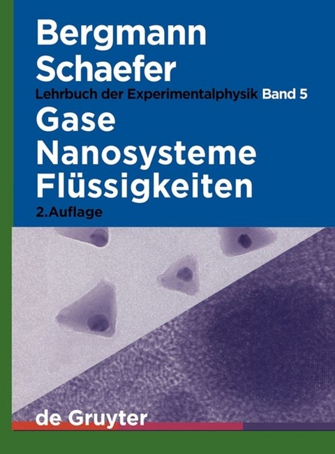 Ludwig Bergmann; Clemens Schaefer: Lehrbuch der Experimentalphysik / Gase, Nanosysteme, Flüssigkeiten - 