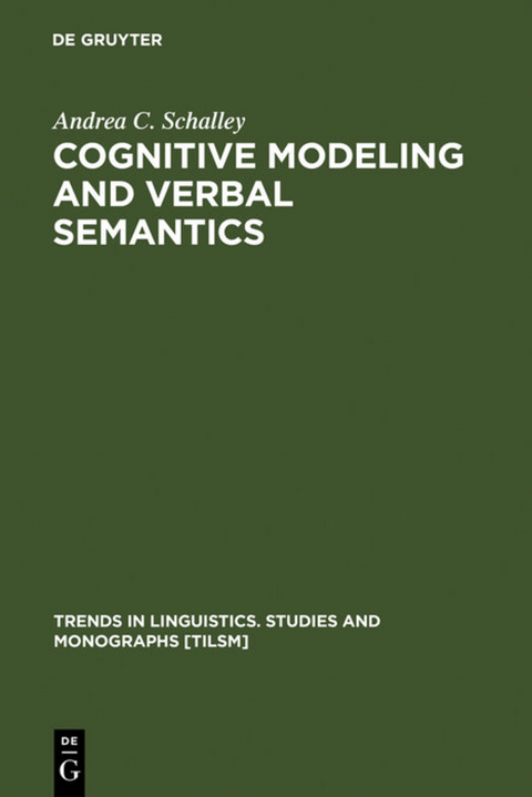 Cognitive Modeling and Verbal Semantics - Andrea C. Schalley