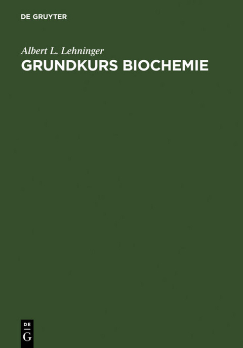 Grundkurs Biochemie - Albert L. Lehninger