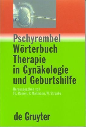 Pschyrembel Wörterbuch Therapie in Gynäkologie und Geburtshilfe - 