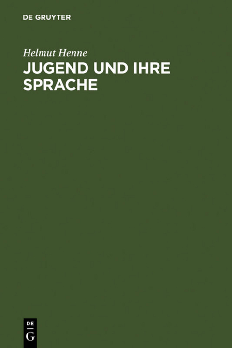 Jugend und ihre Sprache - Helmut Henne