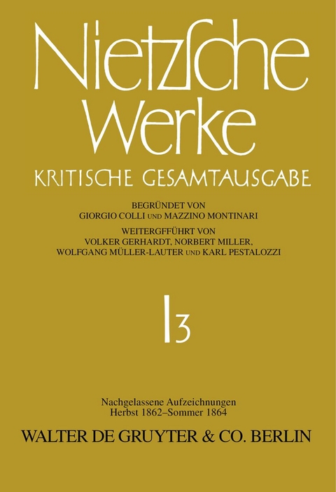 Friedrich Nietzsche: Nietzsche Werke. Abteilung 1 / Nachgelassene Aufzeichnungen (Herbst 1862 - Sommer 1864) - 