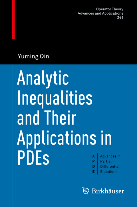 Analytic Inequalities and Their Applications in PDEs -  Yuming Qin