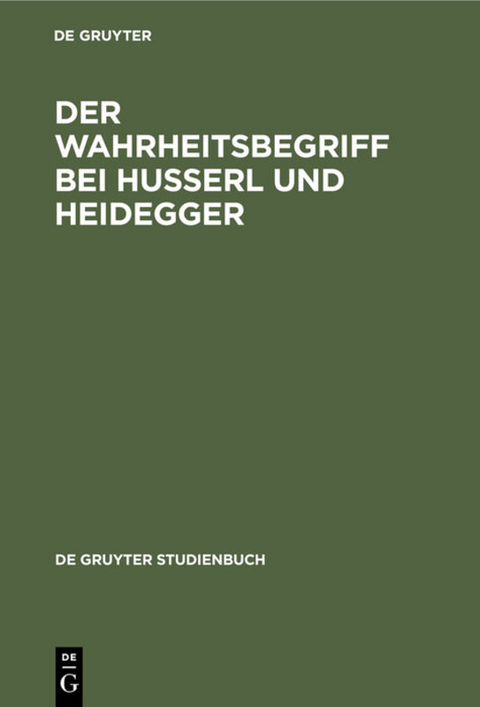 Der Wahrheitsbegriff bei Husserl und Heidegger - Ernst Tugendhat