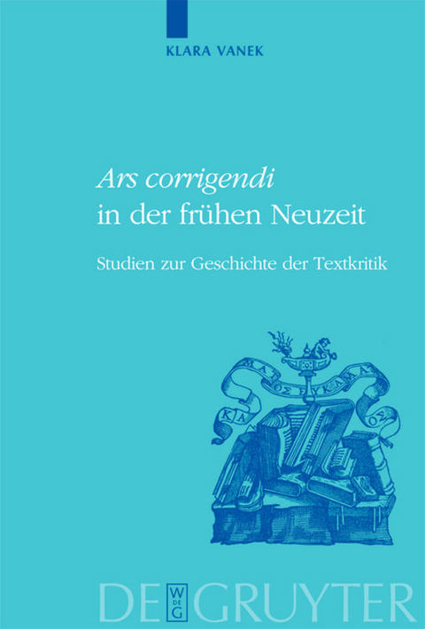 "Ars corrigendi" in der frühen Neuzeit - Klara Vanek