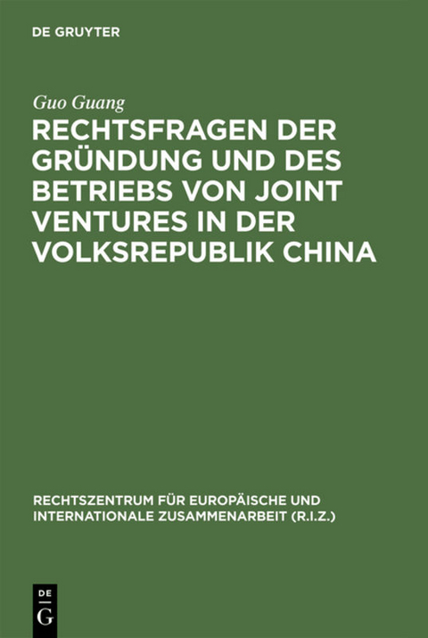 Rechtsfragen der Gründung und des Betriebs von Joint… von Guo