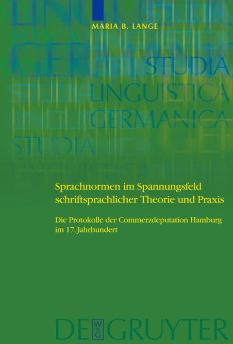 Sprachnormen im Spannungsfeld schriftsprachlicher Theorie und Praxis - Maria Barbara Lange