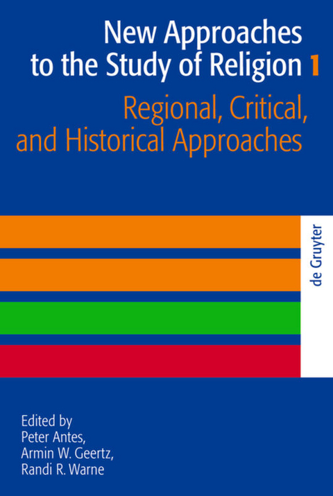 New Approaches to the Study of Religion / Regional, Critical, and Historical Approaches - 