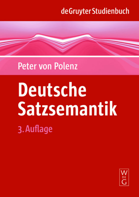 Deutsche Satzsemantik - Peter Polenz