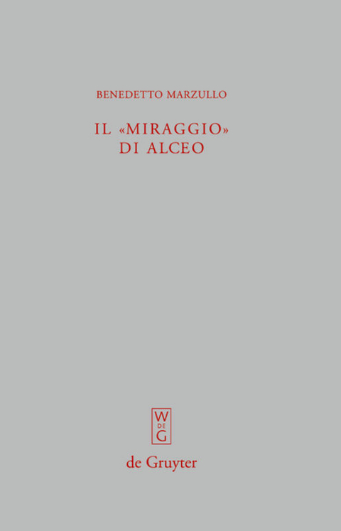 Il "miraggio" di Alceo: Fr. 140 V. - Benedetto Marzullo