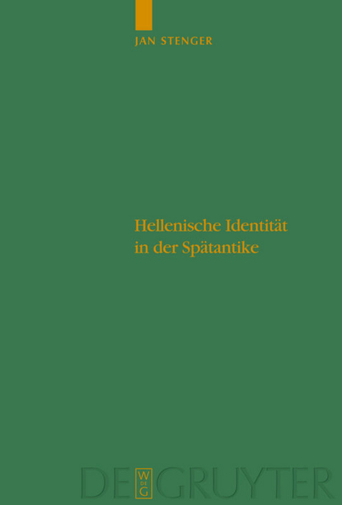 Hellenische Identität in der Spätantike - Jan Stenger