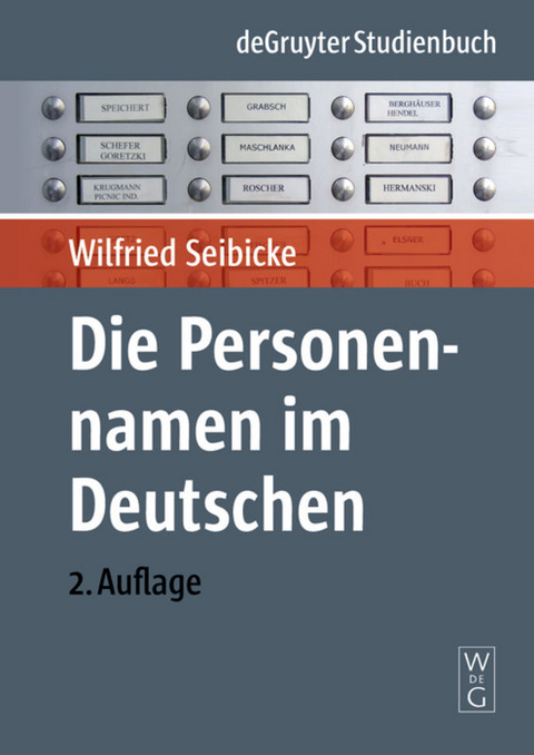 Die Personennamen im Deutschen - Wilfried Seibicke